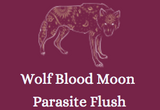 WOLF BLOOD MOON: PARASITE FLUSH